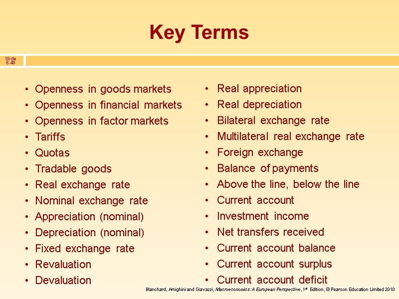 Key Terms Openness in goods markets Openness in financial markets Openness in factor markets